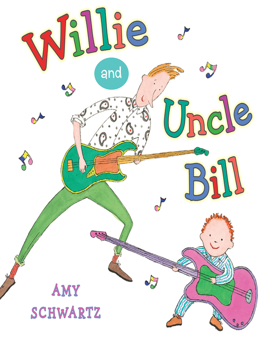 Title details for Willie and Uncle Bill by Amy Schwartz - Available